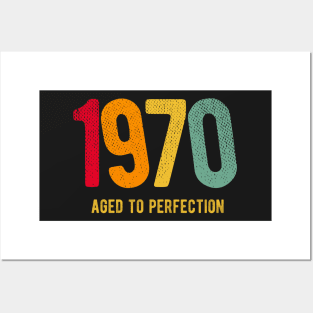 Retro Vintage 1970 aged to perfection birthday Posters and Art